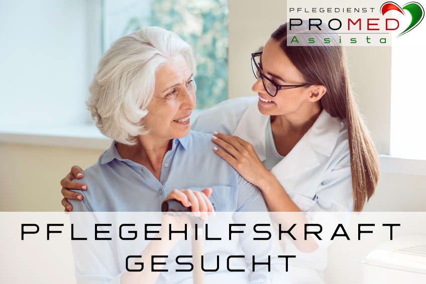 Pflegehelfer Pflegehelferin gesucht - Pflegedienst PROMED Assista GmbH